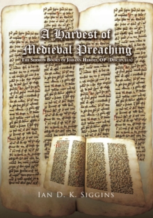 A Harvest of Medieval Preaching : The Sermon Books of Johann Herolt, Op (Discipulus)