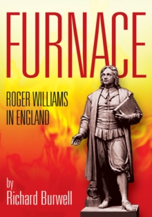 Furnace : Roger Williams in England