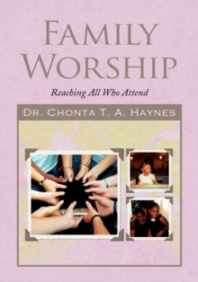 Family Worship : Reaching All Who Attend