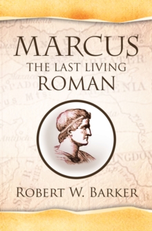 Marcus the Last Living Roman