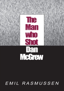 The Man Who Shot Dan Mcgrew