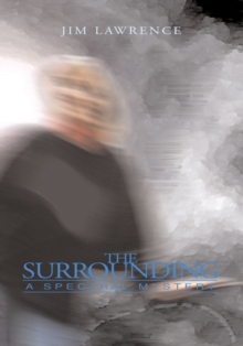 The Surrounding : A Spectral Mystery