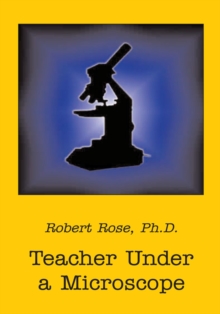 Teacher Under a Microscope