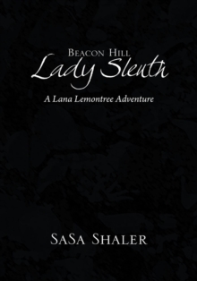 Beacon Hill Lady Sleuth : A Lana Lemontree Adventure