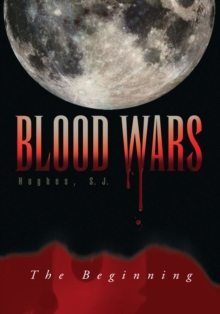 Blood Wars : The Beginning