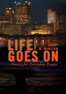 Life Goes On : Poetry for Everyday People