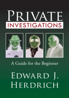 Private Investigations : A Guide for the Beginner