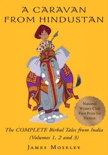 A Caravan from Hindustan : The Complete Birbal Tales from the Oral Traditions of India