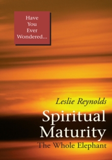 Spiritual Maturity : The Whole Elephant