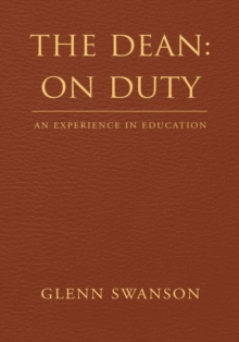 The Dean: on Duty : An Experience in Education