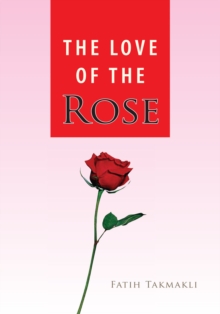 The Love of the Rose