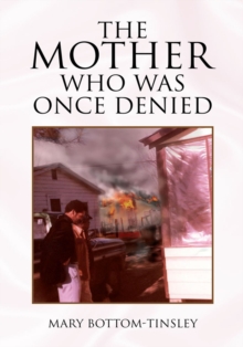 The Mother Who Was Once Denied