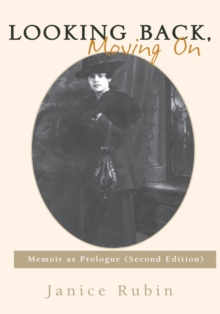 Looking Back, Moving On : Memoir as Prologue (Second Edition)