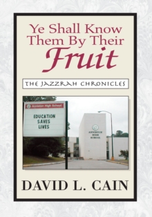 Ye Shall Know Them by Their Fruit : The Jazzrah Chronicles