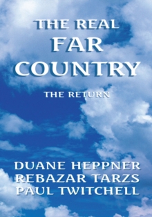 The Real Far Country : The Return