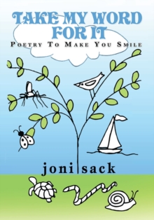 Take My Word for It : Poetry to Make You Smile