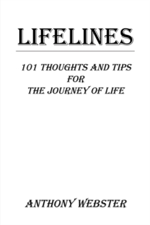 Lifelines : 101 Thoughts and Tips for the Journey of Life