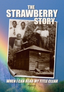 The Strawberry Story : When I Can Read My Title Clear