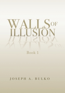 Walls of Illusion : Book 1