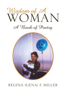 Wisdom of a Woman : A Book of Poetry