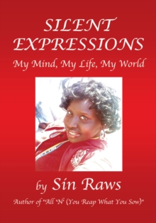 Silent Expressions : My Mind, My Life, My World