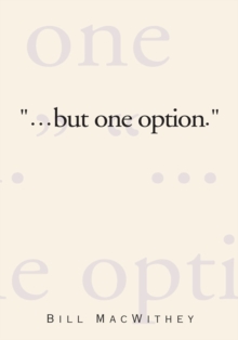 "But One Option."