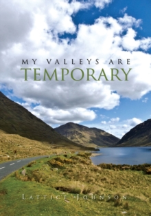 My Valleys Are Temporary