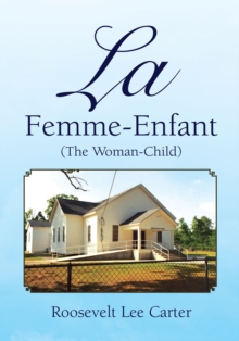 La Femme-Enfant : (The Woman-Child)