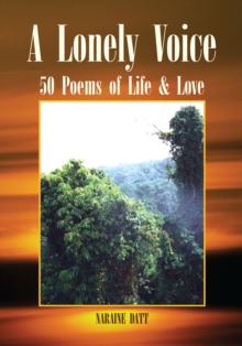 A Lonely Voice : 50 Poems of Life & Love