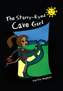 The Starry-Eyed Cave Girl