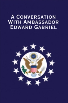 A Conversation with Ambassador Edward Gabriel