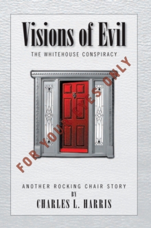 Visions of Evil : The Whitehouse Conspiracy