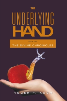 The Underlying Hand : Book One