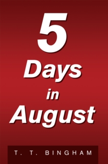 5 Days in August