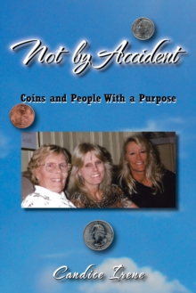 Not by Accident : Coins and People with a Purpose