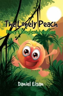 The Lonely Peach : Percy'S Jungle Adventure