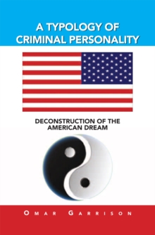 A Typology of Criminal Personality : Deconstruction of the American Dream