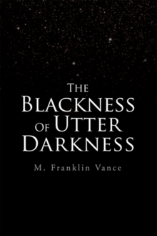 The Blackness of Utter Darkness