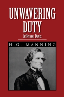 Unwavering Duty : Jefferson Davis