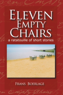 Eleven Empty Chairs : A Ratatouille of Short Stories