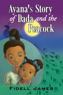 Ayana's Story of Dada and the Peacock