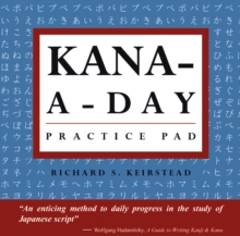 Kana a Day Practice Pad : Practice basic Japanese hiragana and katakana and learn a year's worth of Japanese letters in just minutes a day.