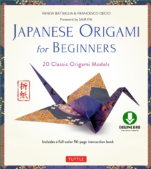 Japanese Origami for Beginners Kit Ebook : 20 Classic Origami Models: Origami Book with Downloadable Bonus Content: Great for Kids and Adults!