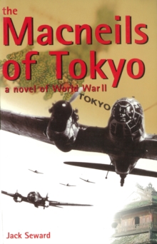 Macneils of Tokyo : A Novel of World War II