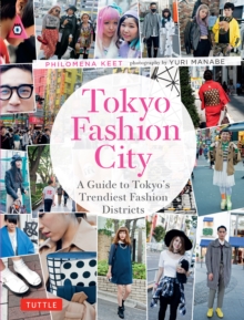 Tokyo Fashion City : A Detailed Guide to Tokyo's Trendiest Fashion Districts