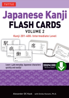 Japanese Kanji Flash Cards Ebook Volume 2 : Kanji 201-400: Intermediate Level (Downloadable Material Included)