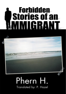 Forbidden Stories of an Immigrant