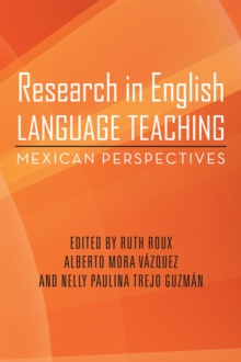 Research in English Language Teaching : Mexican Perspectives