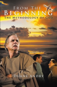 From the Beginning : The Methodology of God