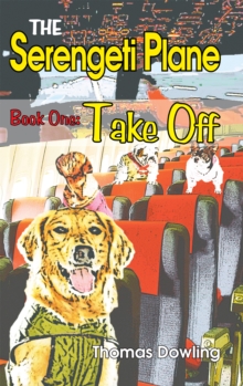 The Serengeti Plane : Book One: Take Off